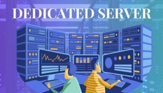 Dedicated Server là gì? Nên thuê server máy chủ ở đâu chất lượng?