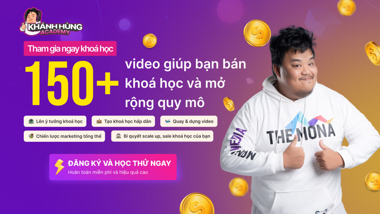 Khóa học bán khóa học tại Khánh Hùng Academy