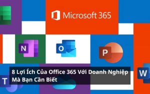lợi ích của office 365 với doanh nghiệp